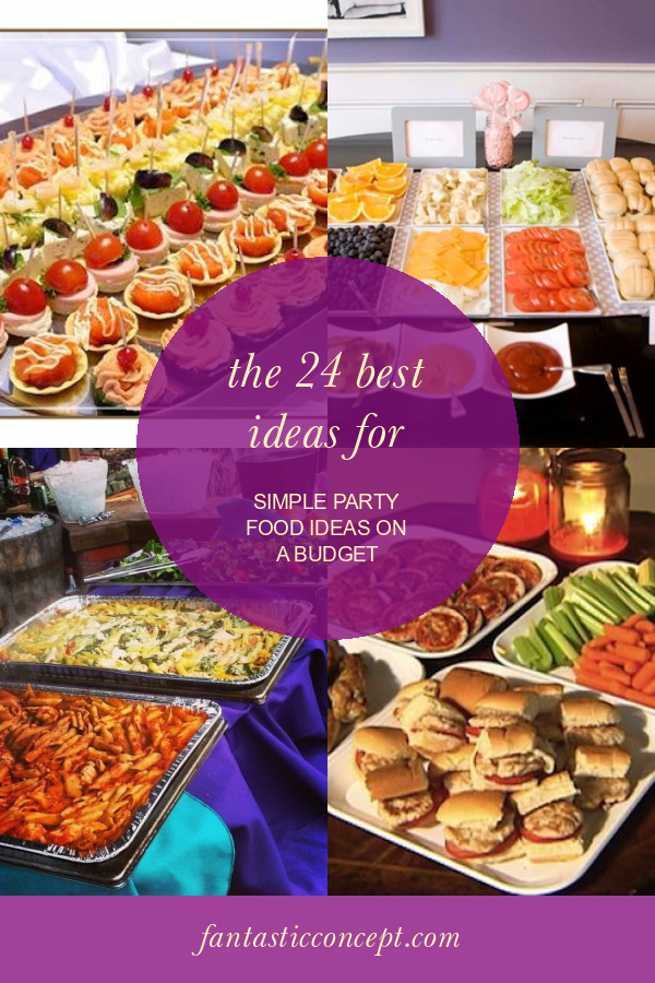 the-24-best-ideas-for-simple-party-food-ideas-on-a-budget-home